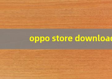 oppo store download